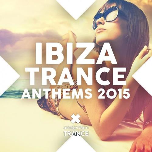 Ibiza Trance Anthems 2015