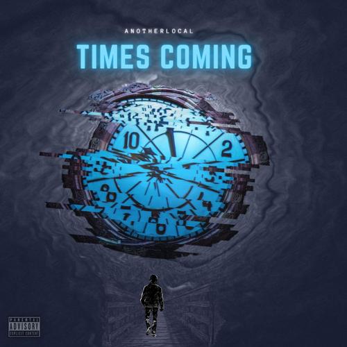 Times Coming (Explicit)