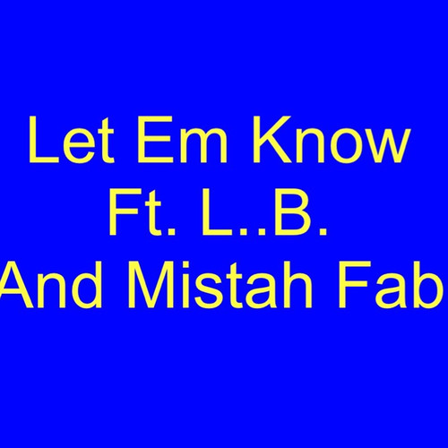 Let Em Know (Explicit)