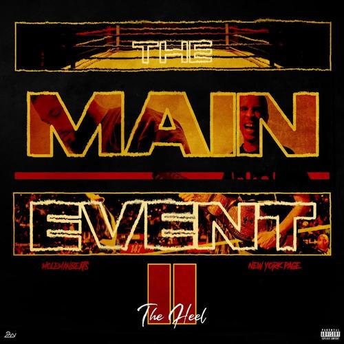 The Main Event II: The Heel (Explicit)