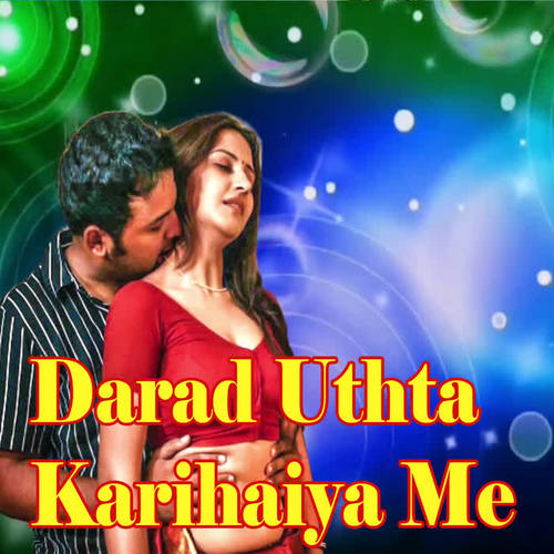 Darad Uthta Karihaiya Me