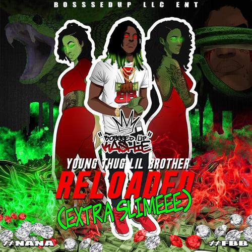 Young Thug Lil Brother Reloaded (Extra Slimeee)