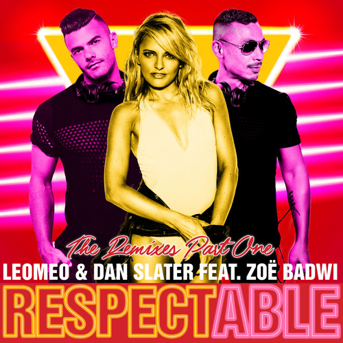 Respectable (feat. Zoë Badwi) [Remixes Part One]