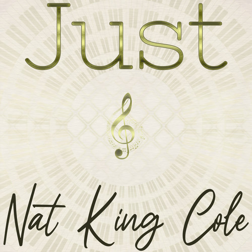 Just Nat King Cole