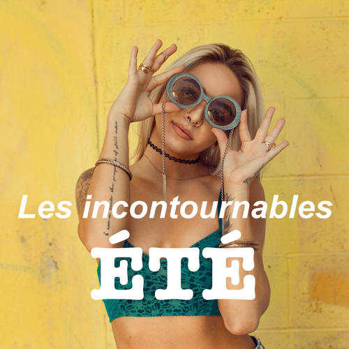 Été | Les incontournables (Explicit)