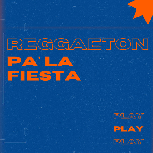 REGGAETON PA' LA FIESTA (Explicit)