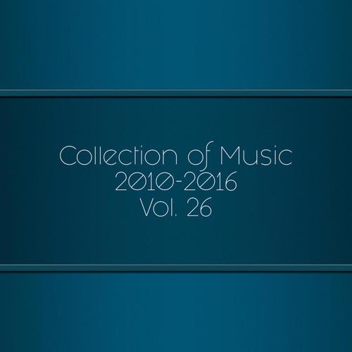 Collection Of Music 2010-2016, Vol. 26