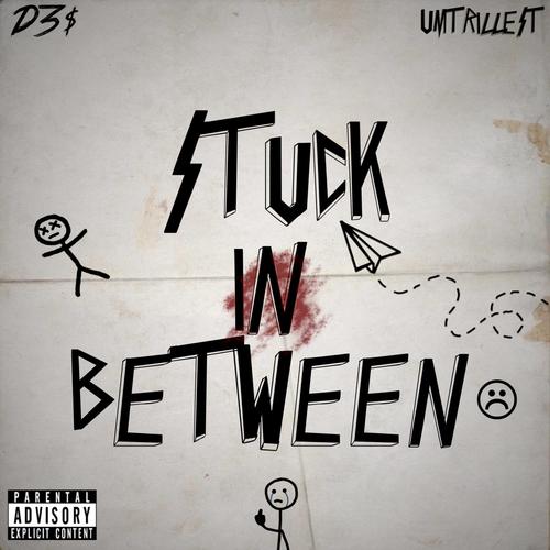 Stuck In Between (Explicit)