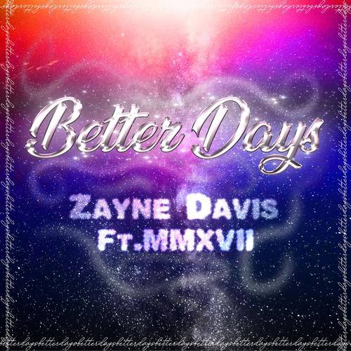 Better Days (feat. MMXVII)