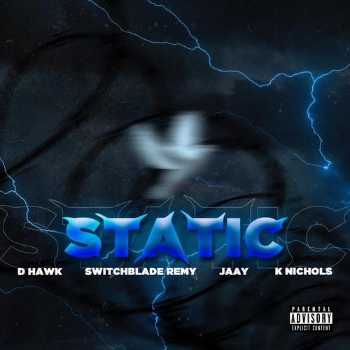 Static (feat. Jaay, Switchblade Remy & K. Nichols)