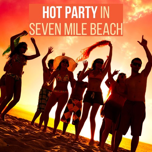 Hot Party in Seven Mile Beach