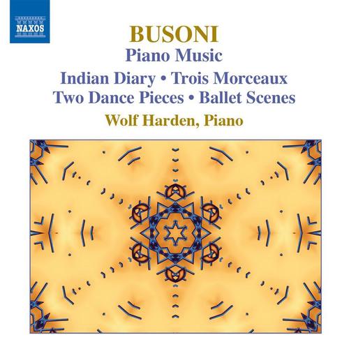 BUSONI, F.: Piano Music, Vol. 3 (Harden) - 3 morceaux / Indianisches Tagebuch, Book 1