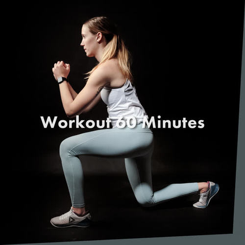 Workout  60 Minutes (Explicit)