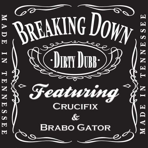 Breaking Down (feat. Crucifix & Brabo Gator)