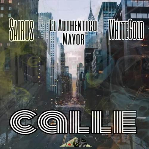 Calle (feat. El Authentico Mayor & Whitegold)