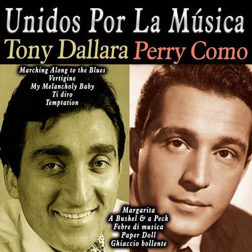 Unidos por la Música: Tony Dallara & Perry Como