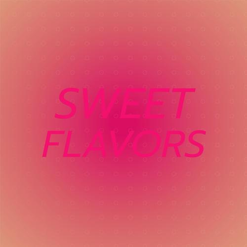 Sweet Flavors