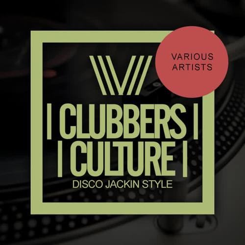 Clubbers Culture: Disco Jackin Style