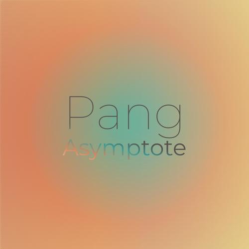 Pang Asymptote