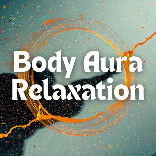 Body Aura Relaxation