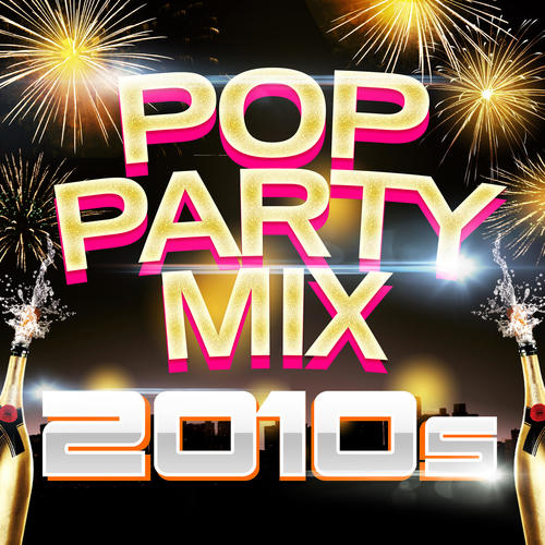 Pop Party Mix 2010s