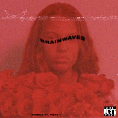 Brainwaves (feat. Vory) [Explicit]