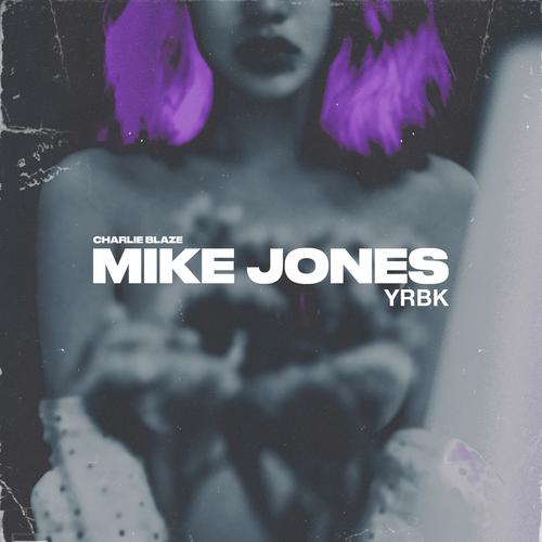 Mike Jones (feat. YRBK) [Explicit]
