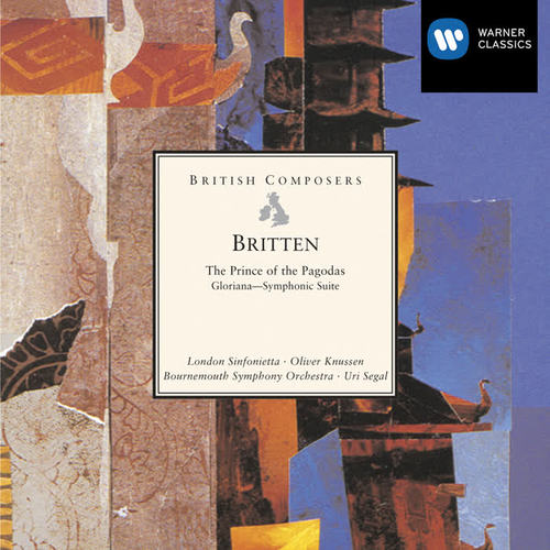 Britten: The Prince of the Pagodas - Ballet; Gloriana - Symphonic Suite