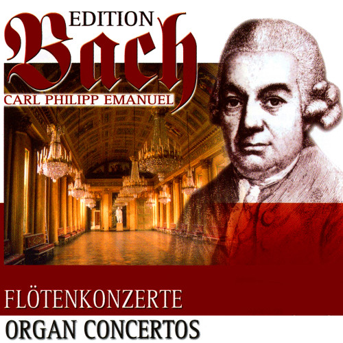 Carl Philipp Emanuel Bach: Organ Concertos