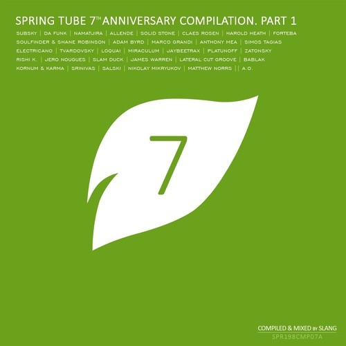 Spring Tube 7th Anniversary Compilation, Pt. 1 (Compiled and Mixed by DJ Slang)