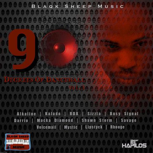 Blaqk Sheep Music Presents: 90 Degrees of Dancehall, Vol. 3