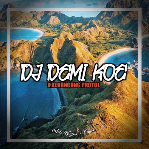 DJ DEMI KOE X KERONCONG PROTOL