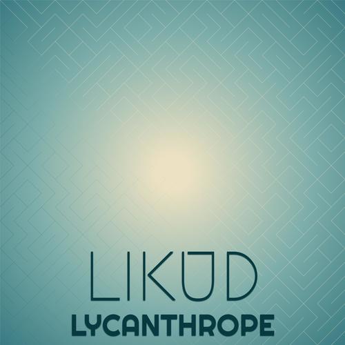 Likud Lycanthrope