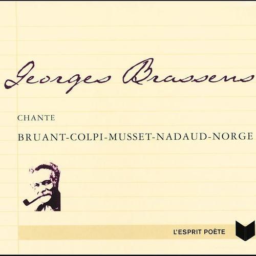 Georges Brassens Chante Bruant-Colpi-Musset-Nadaud-Norge