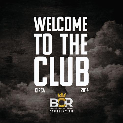 Welcome To The Club (Explicit)