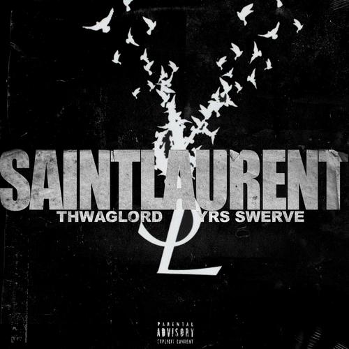 saint laurent (feat. YRS Swerve) [Explicit]