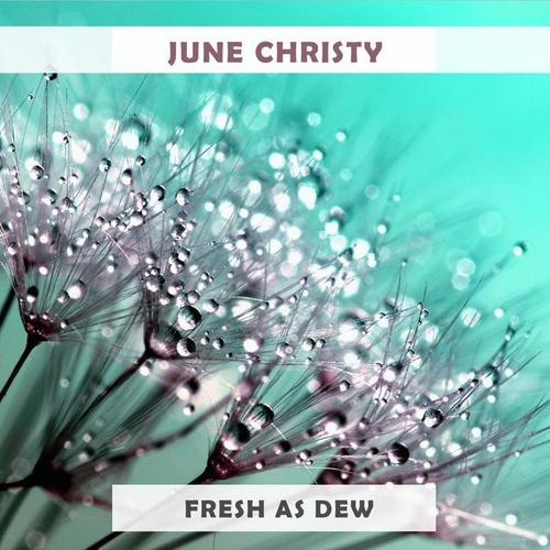 Fresh As Dew