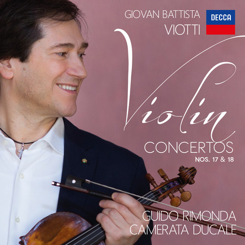 Viotti: Violin Concertos 17 & 18