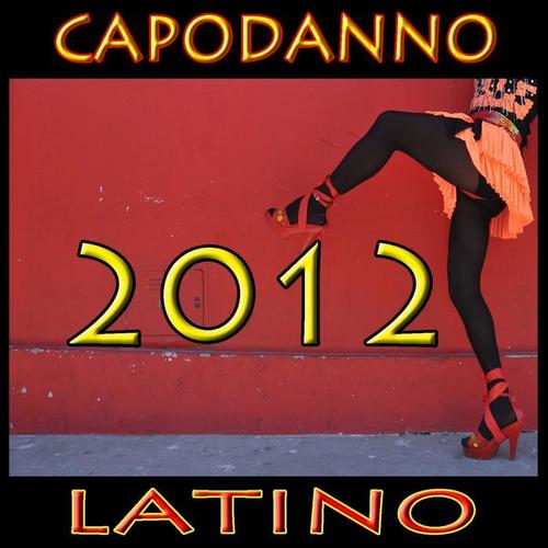 Capodanno Latino 2012 (Il 31 Dicembre, Happy New Year)