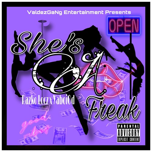 She's A Freak (feat. YaBoiOd) [Explicit]