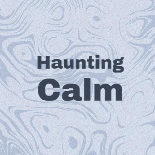 Haunting Calm