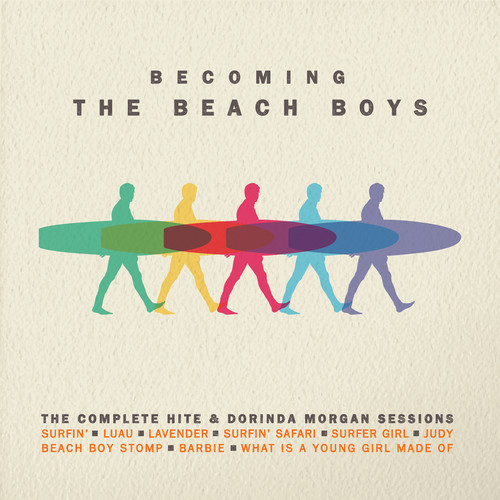 Becoming the Beach Boys: The Complete Hite & Dorinda Morgan Sessions