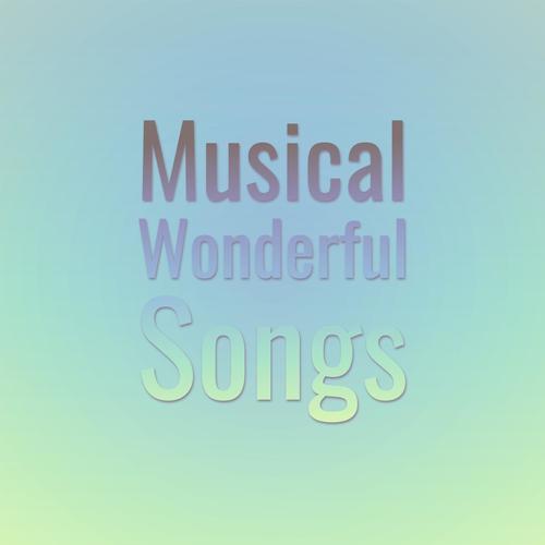 Musical Wonderful Songs