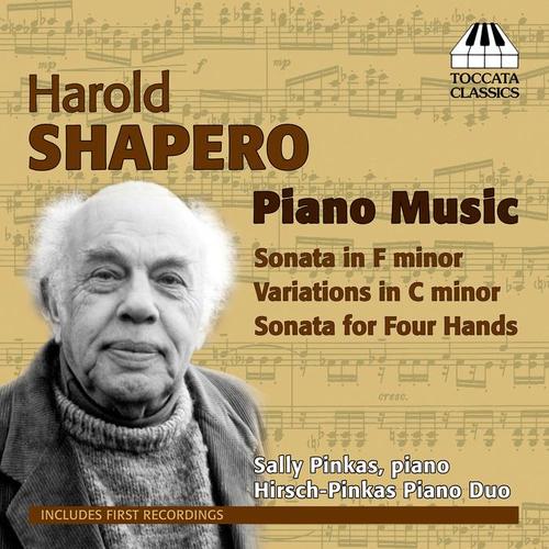 SHAPERO, H.: Piano Sonata in F Minor / Variations in C Minor / Piano Sonata for 4 hands (Hirsch, Pinkas)