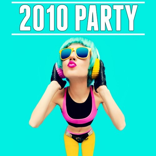 2010 Party (Explicit)