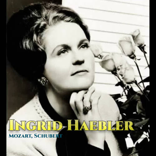 Ingrid Haebler - Mozart, Schubert