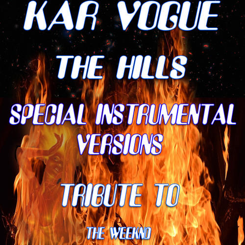 The Hills (Special Instrumental Versions) [Tribute To The Weeknd]