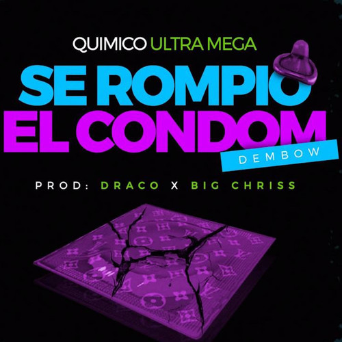 Se Rompio El Condom (Version Dembow) [Explicit]