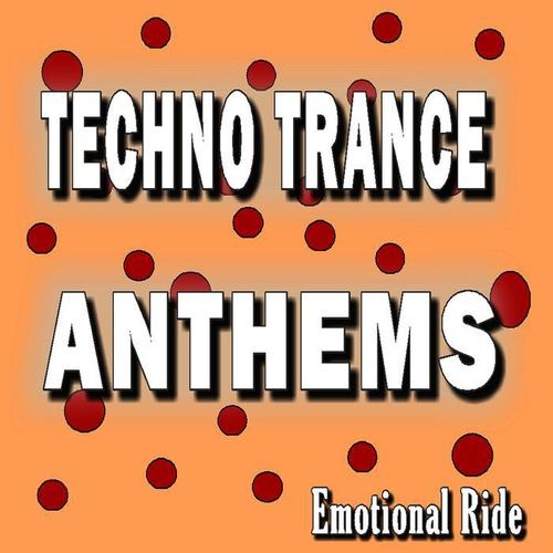 Techno Trance Anthems Emotional Ride (Special Edition)