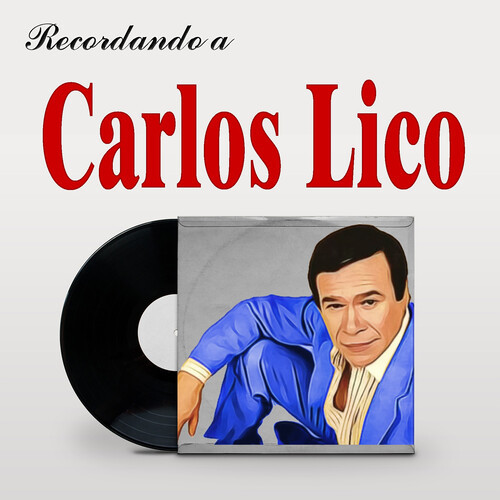 Recordando a Carlos Lico